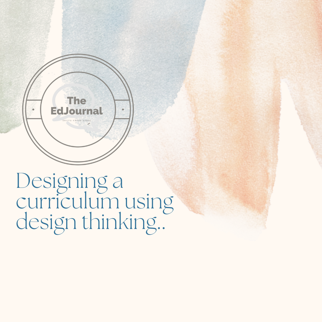 Designing a curriculum using design thinking.