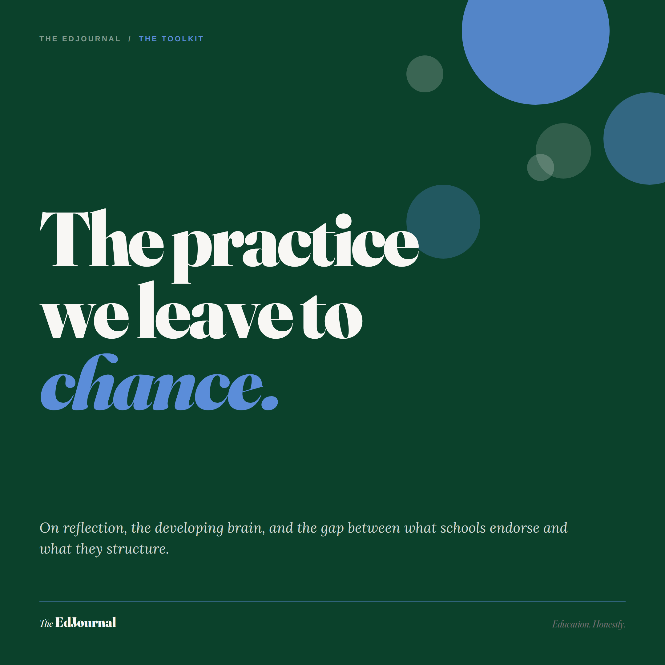 The practice we leave to chance